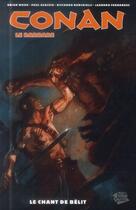 Couverture du livre « Conan le Barbare t.4 ; le chant de Bêlit » de Brian Wood aux éditions Panini