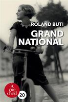 Couverture du livre « Grand National » de Roland Buti aux éditions A Vue D'oeil