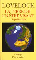 Couverture du livre « La terre est un etre vivant - l'hypothese gaia » de Lovelock James E. aux éditions Flammarion