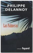 Couverture du livre « Las palmeras » de Philippe Delannoy aux éditions Fayard