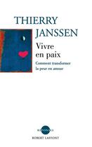 Couverture du livre « Vivre en paix » de Thierry Janssen aux éditions Robert Laffont