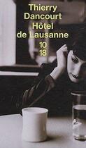Couverture du livre « Hôtel de Lausanne » de Thierry Dancourt aux éditions 10/18