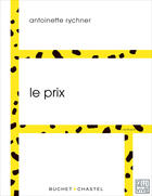 Couverture du livre « Le prix » de Antoinette Rychner aux éditions Buchet/chastel