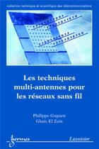 Couverture du livre « Les techniques multi-antennes pour les réseaux sans fil » de El/Guguen aux éditions Hermes Science Publications
