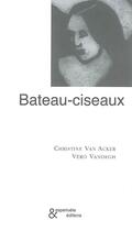 Couverture du livre « Bateau-ciseaux » de Christine Van Acker aux éditions Esperluete