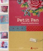 Couverture du livre « Petit pan ; vivre en multicolore » de Myriam De Loor aux éditions Hachette Pratique