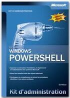 Couverture du livre « Windows powershell ; kit d'administration » de Wilson aux éditions Microsoft Press