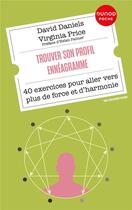 Couverture du livre « Trouver son profil Ennéagramme : 40 exercices pour aller vers plus de force et d'harmonie » de David Daniels et Virginia Price aux éditions Dunod