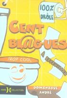 Couverture du livre « Cent blagues trop cool à effeuiller » de Andre Dominique aux éditions Hors Collection