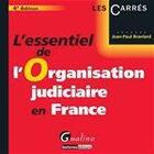 Couverture du livre « L'essentiel de l'organisation judiciaire en France (4e édition) » de Jean-Paul Branlard aux éditions Gualino