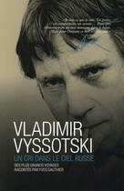 Couverture du livre « Vladimir Vyssotski ; un cri dans le ciel russe » de Yves Gauthier aux éditions Transboreal
