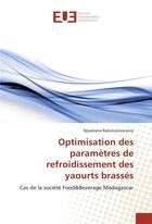 Couverture du livre « Optimisation des parametres de refroidissement des yaourts brasses » de Rakotoarivonona N. aux éditions Editions Universitaires Europeennes
