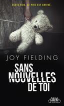 Couverture du livre « Sans nouvelles de toi » de Joy Fielding aux éditions Michel Lafon Poche