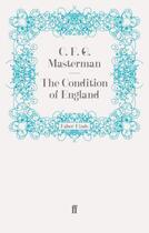 Couverture du livre « The Condition of England » de Masterman C F G aux éditions Faber And Faber Digital