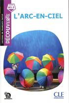 Couverture du livre « Découverte L'arc en ciel niveau A1.1 2è éd. » de Alba Thierry aux éditions Cle International