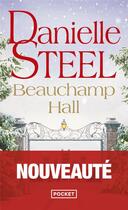 Couverture du livre « Beauchamp Hall » de Danielle Steel aux éditions Pocket