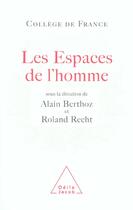 Couverture du livre « Les espaces de l'homme » de Berthoz/Recht aux éditions Odile Jacob