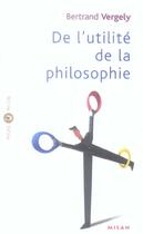 Couverture du livre « De l'utilite de la philosophie » de Gilbert Legrand aux éditions Milan