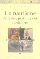 Couverture du livre « NAUTISME. ACTEURS Pratiques TERRITOIRES » de Pur aux éditions Pu De Rennes