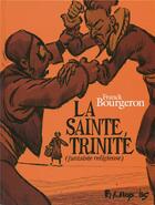 Couverture du livre « La sainte trinité ; fantaisie religieuse » de Franck Bourgeron aux éditions Futuropolis