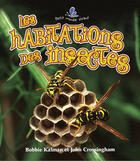 Couverture du livre « Les habitations des insectes » de Bobbie Kalman aux éditions Bayard Canada