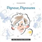 Couverture du livre « Pignouz, Pignouzes » de Christophe Brillet aux éditions Rue Des Scribes