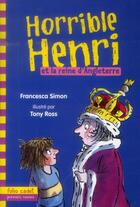 Couverture du livre « Horrible Henri et la reine d'Angleterre » de Francesca Simon aux éditions Gallimard-jeunesse