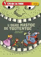Couverture du livre « Grain de rire ; l'ogre Mastoc de Toutentoc » de Emmanuel Tredez aux éditions Hatier