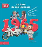 Couverture du livre « 1965, le livre de ma jeunesse » de Laurent Chollet aux éditions Hors Collection
