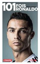 Couverture du livre « 101 fois Ronaldo » de Regis Dupont aux éditions Solar