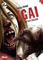 Couverture du livre « Igai ; the play dead/alive Tome 2 » de Tsukasa Saimura aux éditions Glenat