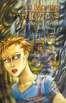 Couverture du livre « Les mondes d'Ewilan T.1 ; la forêt des captifs » de Pierre Bottero aux éditions Rageot