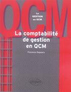 Couverture du livre « La comptabilité de gestion en qcm » de Depoers aux éditions Ellipses