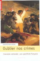 Couverture du livre « Oublier nos crimes » de Dimitri Nicolaïdis aux éditions Autrement