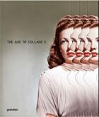 Couverture du livre « The age of collage 2 contemporary collage in modern art /anglais » de Robert Klanten aux éditions Dgv