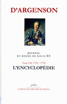Couverture du livre « Journal du règne de Louis XV t.8 (1751-1752) ; l'encyclopédie » de D'Argenson aux éditions Paleo