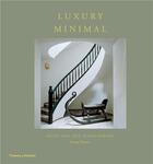 Couverture du livre « Luxury minimal » de Von Der Schulenburg aux éditions Thames & Hudson