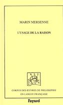 Couverture du livre « L'usage de la raison et de la foi, 1623 » de Marin Mersenne aux éditions Fayard