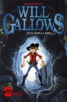 Couverture du livre « Wil Gallows ; duel dans la mine » de Derek Keilty et Jonny Duddle aux éditions Albin Michel Jeunesse