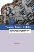 Couverture du livre « Trauma, temps, histoire » de  aux éditions Champ Social
