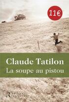 Couverture du livre « La soupe au pistou » de Claude Tatilon aux éditions Les Editions Retrouvees
