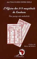 Couverture du livre « L'affaire des 315 magistrats de kinshasa - une purge neo mobutiste » de Kilenda Kakengi Basi aux éditions L'harmattan