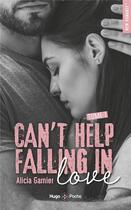 Couverture du livre « Can't help falling in love Tome 1 » de Garnier Alicia aux éditions Hugo Poche