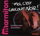Couverture du livre « Moi, c'est chocolat noir ! » de  aux éditions Play Bac