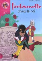 Couverture du livre « Fantômette chez le roi » de Georges Chaulet aux éditions Le Livre De Poche Jeunesse