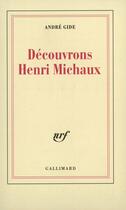 Couverture du livre « Découvrons Henri Michaux » de Andre Gide aux éditions Gallimard