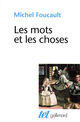Couverture du livre « Les Mots Et Les Choses (Une Archeologie Des Sciences Humaines) » de Michel Foucault aux éditions Gallimard