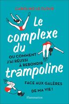 Couverture du livre « Le complexe du trampoline » de Caroline Le Flour aux éditions Flammarion