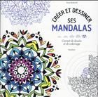 Couverture du livre « Créer et colorier ses mandalas » de Kiona Mckerrell aux éditions Marabout