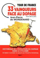 Couverture du livre « Tour de france : 33 vainqueurs face au dopage » de J-P De Mondenard aux éditions Hugo Document